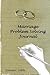 Marriage Problem Solving Journal: A Guided Journal to Lead You to Solve the Problems in your Marriage and Lead you Towards Connection (Write Your Marriage Back Together)