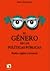 El género en las políticas públicas. Redes, reglas y recursos