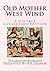 Old Mother West Wind: A Vin...