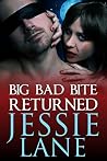 Big Bad Bite Returned (Big Bad Bite, #2.5) Big Bad Bite Returned (Big Bad Bite, #2.5)