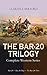 THE BAR-20 TRILOGY - Complete Western Series: Bar-20 + Bar-20 Days + The Bar-20 Three: Wild Adventures of Cassidy and His Gang of Friends