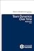Team Dynamics Over Time (Research on Managing Groups and Teams, 18)