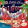 12 Little Elves Visit California (Volume 3)