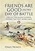 Friends Are Good On The Day Of Battle: The 51st (Highland) Division During The First World War (Wolverhampton Military Studies)