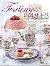 Teatime Parties: Afternoon Tea to Commemorate the Milestones of Life