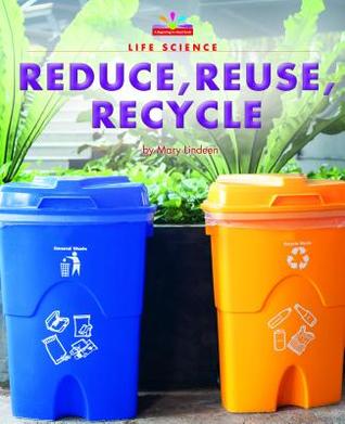Reduce, Reuse, Recycle (Read and Discover Science)