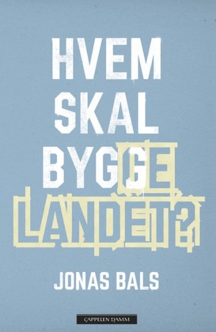 Hvem skal bygge landet? (Hardcover)