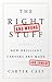 The Right-and Wrong-Stuff: How Brilliant Careers Are Made and Unmade