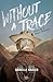 Without a Trace: The Life of Sierra Phantom