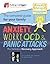Anxiety, Worry, OCD and Panic Attacks: The Definitive Recovery Approach, The Complete Guide for Your Family