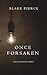Once Forsaken (Riley Paige #7)