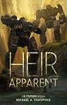 Heir Apparent by Michael A. Stackpole