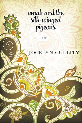 Amah and the Silk-Winged Pigeons (Inanna Poetry & Fiction Series, 0)