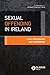 Sexual Offending in Ireland...