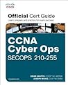 CCNA Cyber Ops SECOPS 210-255 Official Cert Guide (Certification Guide)