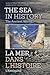 The Sea in History - The Ancient World (Sea in History / La Mer Dans L'histoire)