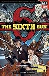 The Sixth Gun Vol...