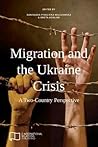 Migration and the Ukraine Crisis: A Two-Country Perspective (E-IR Edited Collections)