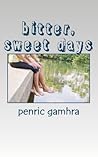 bitter, sweet days