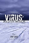 Anfang (Virus: Der letzte Anschlag, Teil 1)