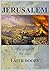 Jerusalem: The Quest of the...