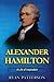 Alexander Hamilton: A Life ...