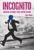 Incognito : Anonymat, histo...