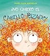 ¡No quiero el cabello rizado! (I Don't Want. . .) (Spanish Edition)