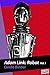 Adam Link: Robot Vol. 1 (Adam Link, #1)