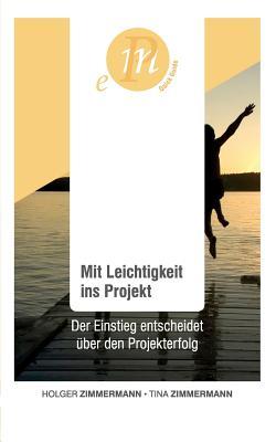 Mit Leichtigkeit ins Projekt: Der Einstieg entscheidet über den Projekterfolg (German Edition)