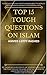 Top 15 Tough Questions on Islam by Ahmed Lotfy Rashed Top 15 Tough Questions on Islam by Ahmed Lotfy Rashed