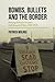 Bombs, Bullets and the Border: Policing Ireland's Frontier: Irish Security Policy, 1969-1978