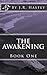 The Awakening: Book One