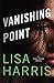 Vanishing Point by Lisa          Harris Vanishing Point by Lisa          Harris