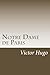 Notre Dame de Paris by Victor Hugo
