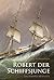 Robert der Schiffsjunge - Fahrten und Abenteuer: historischer Roman (German Edition)