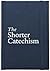 The Shorter Catechism