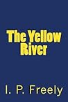 The Yellow River by I P Freely