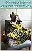 Dinosaur blanket crochet pattern 257