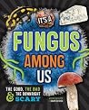 It's a Fungus Amo...