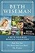 A Beth Wiseman Romance Collection: Need You Now, House that Love Built, The Promise