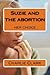 Suzie and the abortion (Progress for children)
