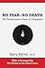 No Fear, No Death by Barry Kerzin