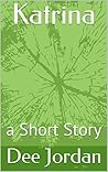 Katrina: a Short Story (Deelightful Visions Book 1)