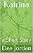 Katrina: a Short Story (Deelightful Visions Book 1)