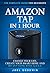 Amazon Tap in 1 Hour: The C...