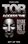 TOR: Access the Dark Net, Stay Anonymous Online and Escape NSA Spying (Darknet,Tor Browsing, Dark Web, Hacking Book 1) TOR: Access the Dark Net, Stay Anonymous Online and Escape NSA Spying (Darknet,Tor Browsing, Dark Web, Hacking Book 1)