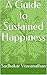 A Guide to Sustained Happiness