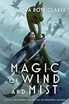 Magic of Wind and Mist by Cassandra Rose Clarke