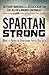 Spartan Strong: What it Takes to Overcome Every Obstacle